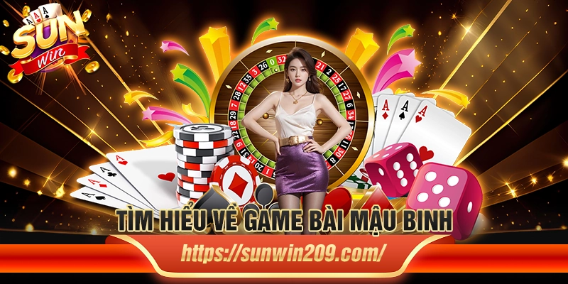 Tìm hiểu về game bài mậu binh